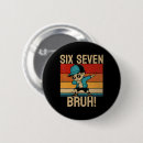 Search for number six badges Six seven bruh