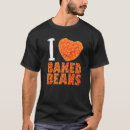 Search for baked beans tshirts Sauce