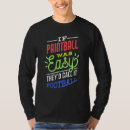 Search for paintball tshirts Saying