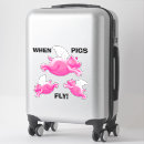 Search for when pigs fly stickers Funny