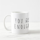 Search for inspirational word mugs You are enough