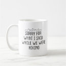 Search for sorry for what i said mugs Mountains are calling