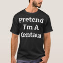 Search for centaur tshirts Costume