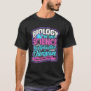 Search for biology tshirts Life