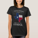 Search for utopia tshirts Texas