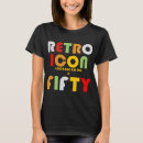 Search for over 50 tshirts Fifty years old