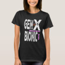 Search for bionic tshirts Funny