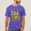 Search for soul train tshirts Funny sayings