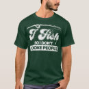 Search for fishin tshirts Humour