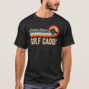 Search for caddy daddy tshirts Birthday