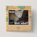 Search for dude badges I can has cheezburger