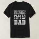 Search for volleyball dad tshirts Father