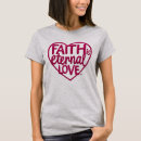 Search for love and faith tshirts For her