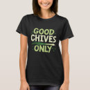 Search for chive tshirts Funny