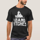 Search for i bang ditches tshirts Funny