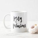 Search for forty and fabulous mugs Trendy