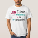 Search for john calvin tshirts Religion