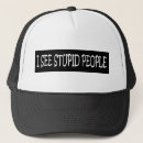 Search for insulting hats Stupid