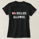 Search for allowing tshirts No bullies allowed