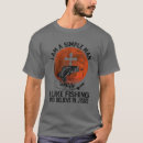 Search for man i love fishing tshirts Bass
