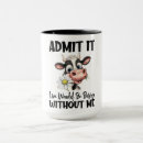 Search for funny cow saying mugs Quote