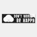 Search for worry bumper stickers Happy