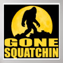Search for finding bigfoot posters Squatchy