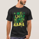 Search for my lucky charms tshirts Nana