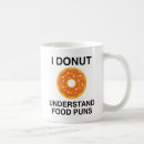 Search for food pun mugs Doughnut