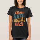 Search for anti social tshirts Anxiety