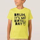 Search for bruh tshirts Bro