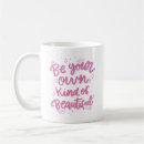 Search for be your own kind of beautiful mugs Motivational