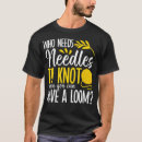 Search for fiber tshirts Loom knitter