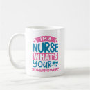 Search for whats your superpower mugs Nursing