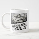 Search for womens history mugs Don't make history