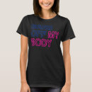 Search for stop abortion tshirts Bodies