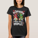Search for hanging with my gnomies tshirts Popular