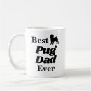 Search for pug dad mugs Dog lover