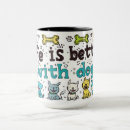 Search for lifes better with a dog mugs Cute