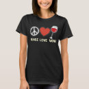 Search for peace love wine tshirts Graphic