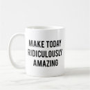 Search for make today amazing mugs Awesome