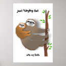Search for hang out posters Sloth