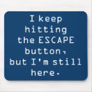 Search for escaping mousepads Escape