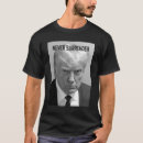 Search for mugshot tshirts President