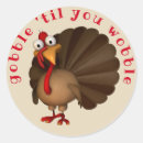 Search for gobble till you wobble stickers Funny