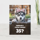 Search for funny 35th birthday cards Dog
