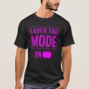 Search for laser tag tshirts Funny