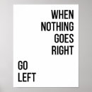 Search for go left posters Quote
