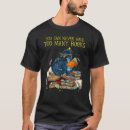 Search for too many books tshirts Can