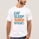 Search for eat sleep dance repeat tshirts Breakdance